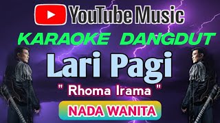 Download lagu LARI PAGI - RHOMA IRAMA - ||  KARAOKE NADA WANITA mp3 Download lagu LARI PAGI - RHOMA IRAMA - ||  KARAOKE NADA WANITA mp3