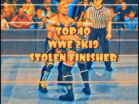 WWE 2K19 | Top 10 Stolen Finisher