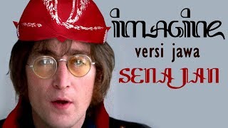 Download lagu John Lennon - Imagine Javanese Version 'Senajan' mp3
