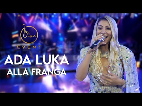 Ada Luka -Alla franga (Live Event 2022)