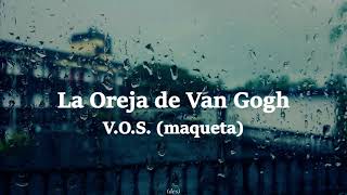 La Oreja de Van Gogh - V.O.S. (Maqueta) (Lyrics)