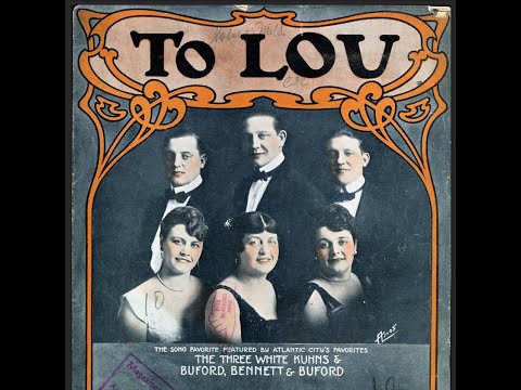 Peerless Quartet "To Lou" (1915) Henry Burr, Albert Campbell, Arthur Collins & John H. Meyer 78 rpm