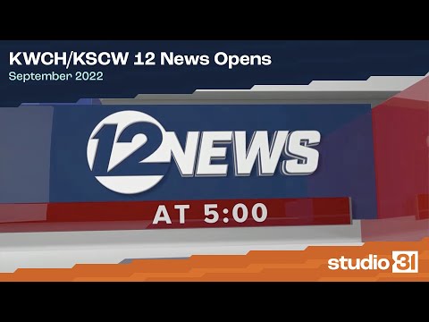 KWCH/KSCW 12 News Opens, 9/2022
