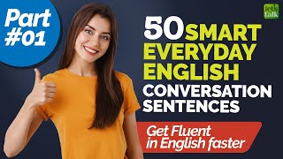 50 Smart English Sentences For Daily Use In Conversations | Become Fluent In English Faster!