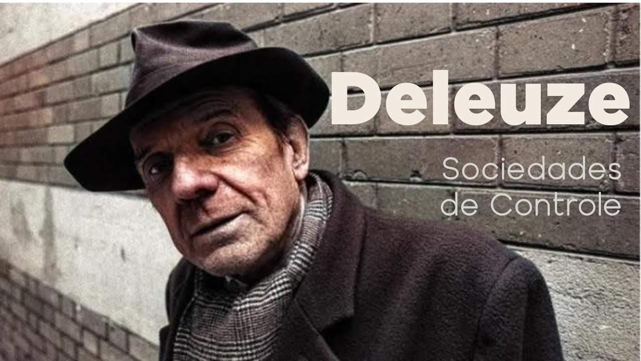 Deleuze 1 | O que são as sociedades de controle?