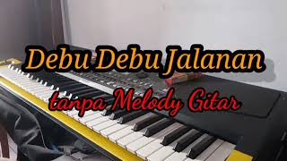 Download lagu DEBU DEBU JALANAN Imam s Arifin Karaoke Tanpa Melo... mp3