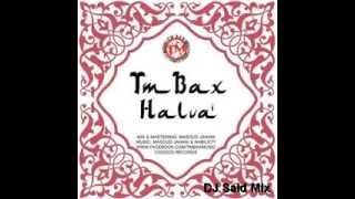 TM Bax   Halva DJ Said Party Mix