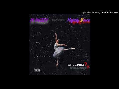 IE PEEZZY FEAT. MAJESTY BRUCE - STILL MINE