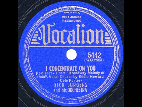 1940 Dick Jurgens - I Concentrate On You (Eddy Howard, vocal)