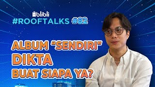 Download lagu Kupas Tuntas Alasan Dikta Lanjut Solo || Blibli RoofTalks Eps.82 - Dikta mp3