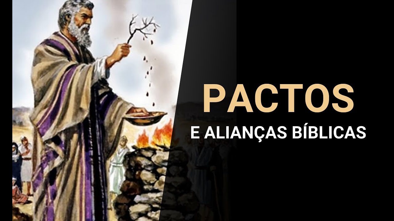 PACTOS E ALIANÇAS NA BÍBLIA - EstudoBiblico.net #016