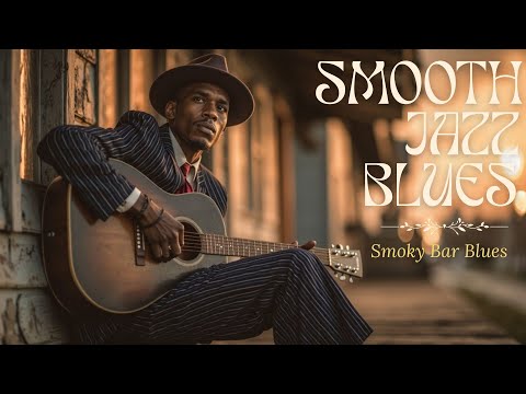 Smooth Jazz Blues Guitar ~ Whiskey Soul Vibes & Elegant Night Chill Music, Soulful Jazz Guitar