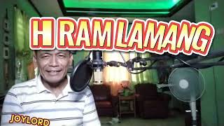 HIRAM LAMANG by Bing Rodrigo (covered by JOYLORD)