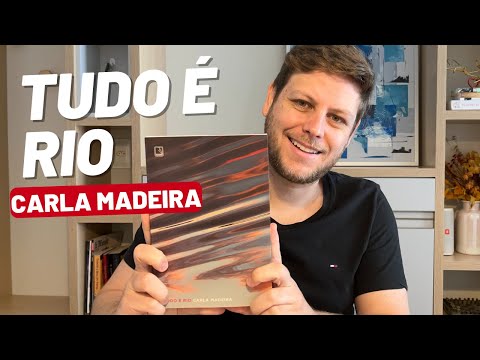 Tudo é Rio: Fantástico Livro de Carla Madeira (Resenha)