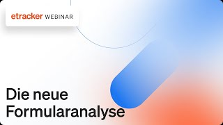 etracker Online-Training:  Die neue Formularanalyse