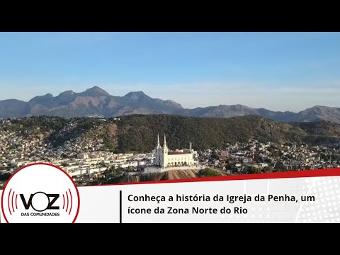 Discover the history of Penha Church, an icon of Rio's North Zone