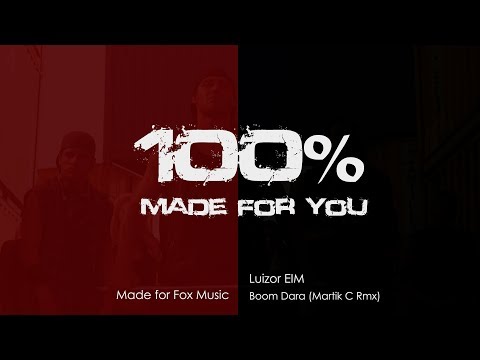 Luizor EIM - Boom Dara (Martik C Rmx) [100% Made For You]