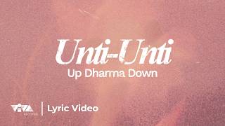 Unti-unti - Up Dharma Down (Official Lyric Video)