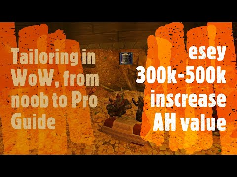 Tailoring in WoW, from noob to pro guide