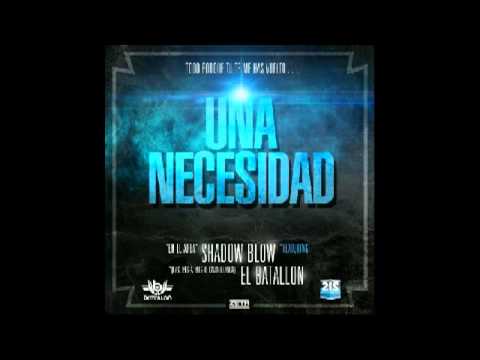 El Batallon Ft Shadow Blow, Secreto Y Melymel - Una Necesidad Remix