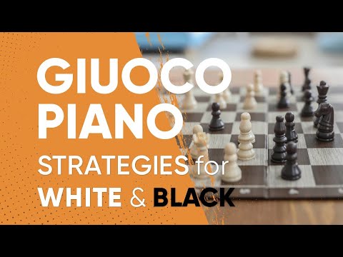 Chess Opening Giuoco Piano Strategies for white and black