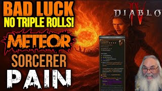 This is Diablo 4 Bad Luck MasterCrafting No Triple Rolls! Meteor Sorcerer Pain!