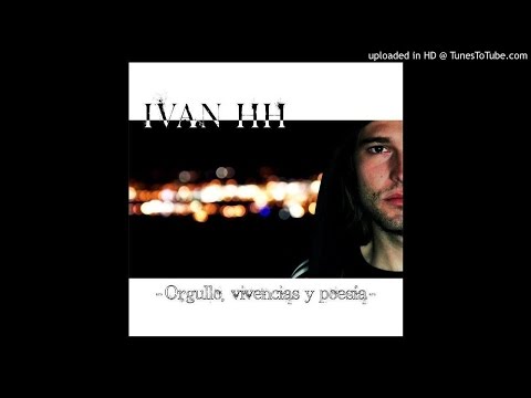 Iván HH - 6.De ayer a hoy(con EUP MC)(Prod. EUP MC The Beatmaker)[Orgullo, vivencias y poesía][2010]