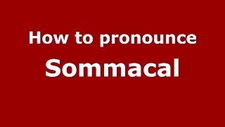 How to pronounce Sommacal