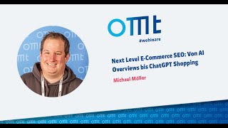 Next Level E Commerce SEO Extended  Von AI Mode bis ChatGPT Shopping (Michael Möller)