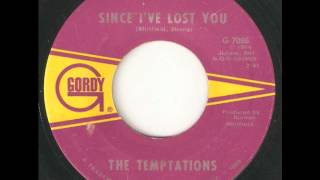 The Temptations   "Since I Lost You"