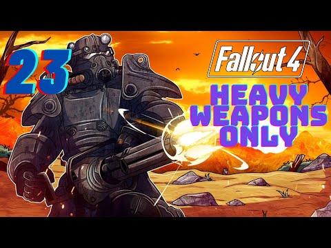 Fallout 4 Heavy Weapons Only Survival Permadeath - #23: Don't Feed the Bears