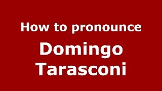 How to pronounce Domingo Tarasconi