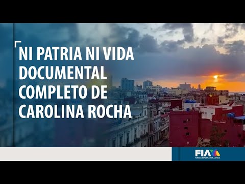 #NiPatriaNiVida | Documental sobre las desastrosas consecuencias del comunismo en Cuba