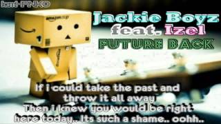 Jackie Boyz ft. Izel - Future Back [Lyrics]