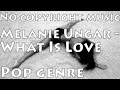 [Pop]Melanie Ungar - What Is Love(no copyright ...
