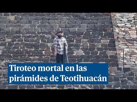 Tiroteig a les piràmides de Teotihuacán: Un home mata una turista i es treu la vida