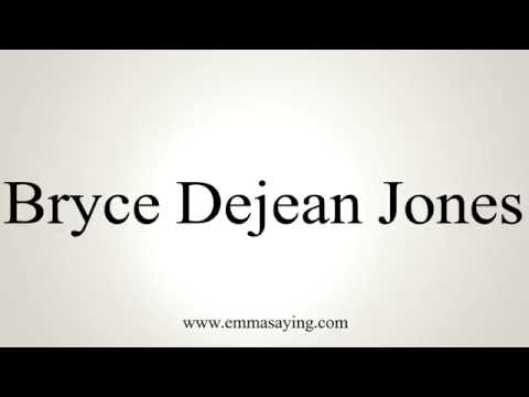 How to Pronounce Bryce Dejean Jones