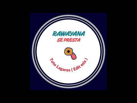 Rawayana - Se Presta ( Toto Lagares Edit mix ) TECH HOUSE
