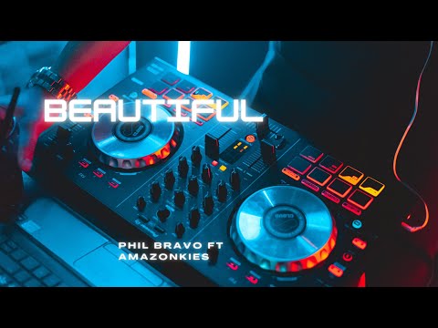 Phil Bravo – Beautiful (feat. Amazonkies) [Official Audio + Visual Effects]