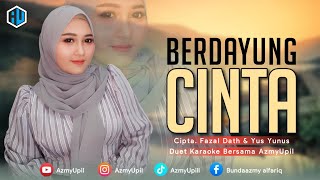 Download lagu BERDAYUNG CINTA - KARAOKE DUET UNTUK COWOK - Bersama AzmyUpil mp3
