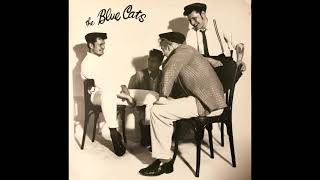 The Blue Cats -  Sweet Love On My Mind