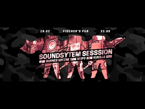 Soundsystem Session - 02-18-2017 - Mofo & Kukilla