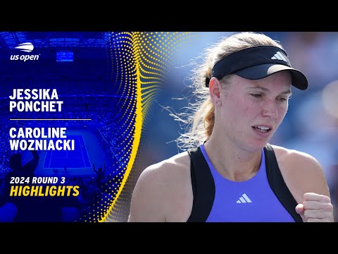 Jessika Ponchet vs. Caroline Wozniacki Highlights | 2024 US Open Round 3
