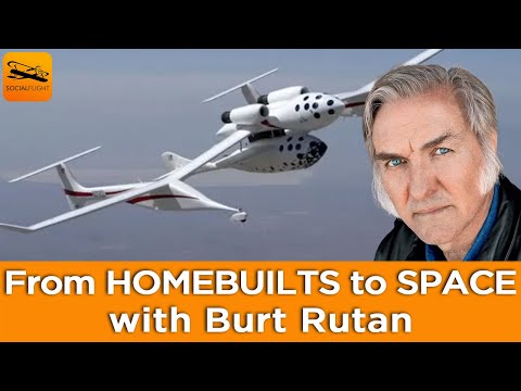 From HOMEBUILTS to SPACE with Burt Rutan, Legendary Aircraft Designer