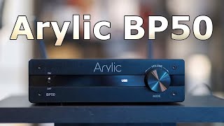 Arylic BP50 Streamer / Preamplifier Review - Entry-Level Max Clarity