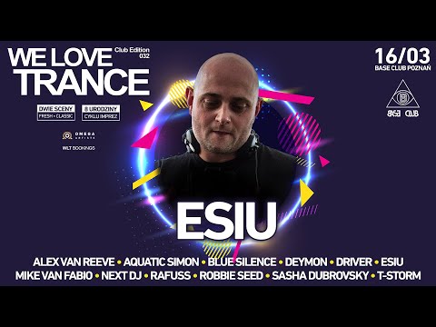 Esiu - We Love Trance CE 032 with Darren Porter and ReOrder (16/03/2019 - Base Club Poznań)