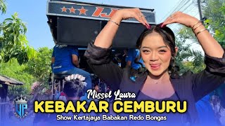 Download lagu KEBAKAR CEMBURU • MISSEL LAURA • INDRAA JAYA • Show Kertajaya Babakan Redo Bongas Indramayu  mp3