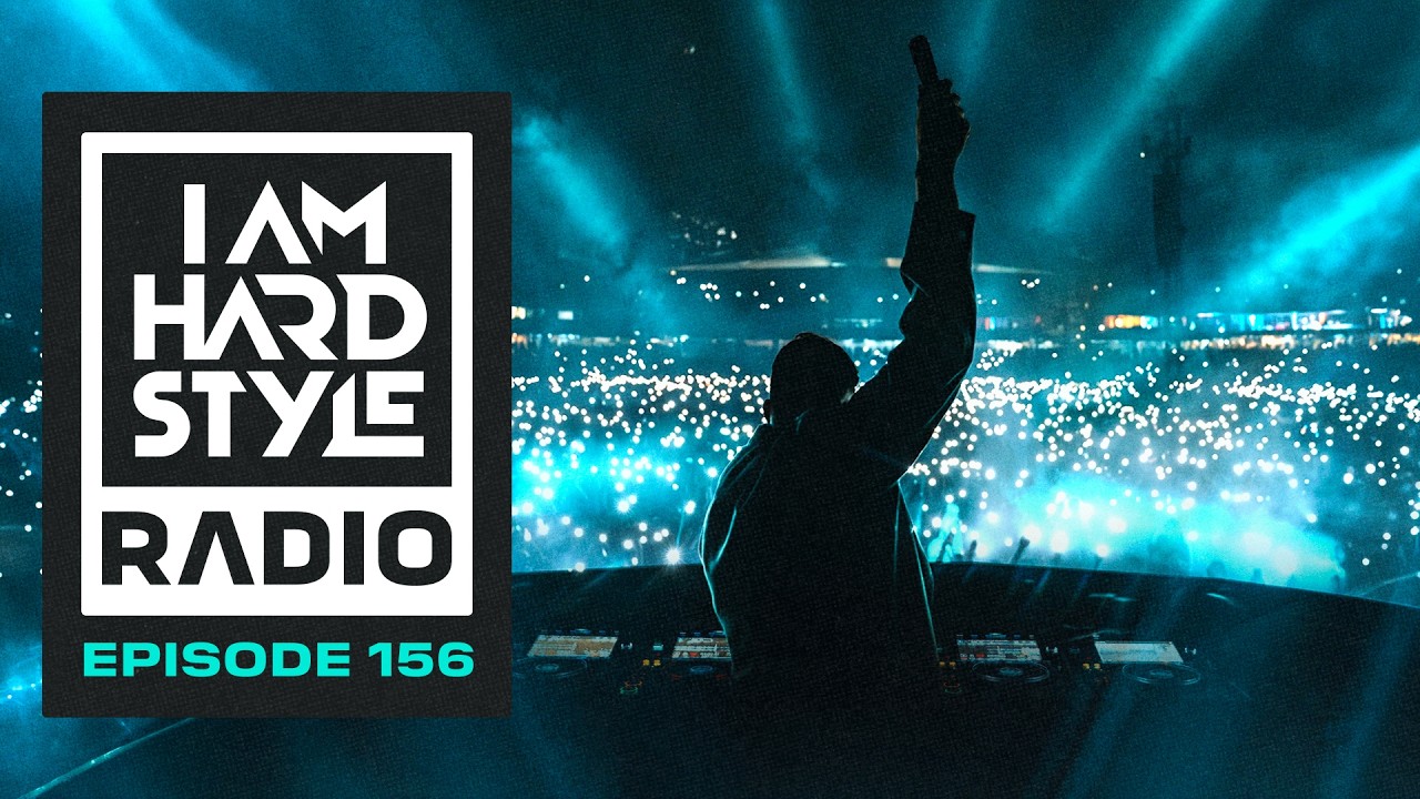 Episode 156 - I AM HARDSTYLE Radio by Brennan Heart