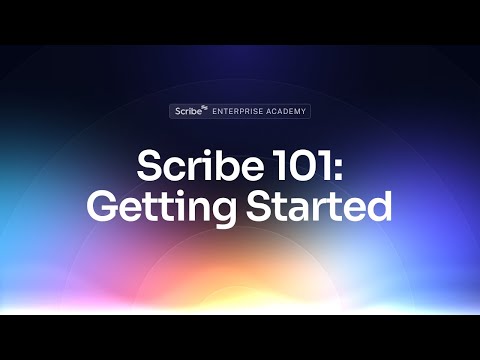 Enterprise Academy, Scribe 101: Getting Started With Scribe!