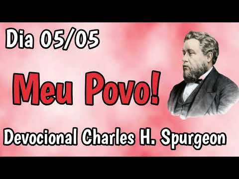 Meu Povo🙌 Devocional Dia a Dia com Charles Spurgeon 🙏 (05/05 Manhã)